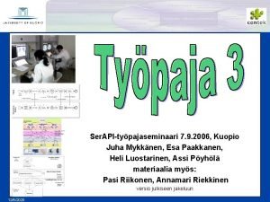 f Ser APItypajaseminaari 7 9 2006 Kuopio Juha
