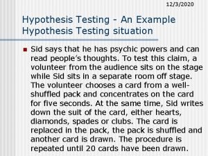1232020 Hypothesis Testing An Example Hypothesis Testing situation