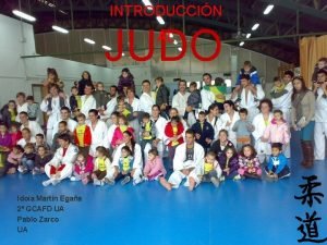 INTRODUCCIN JUDO AL Idoia Martn Egaa 2 GCAFD