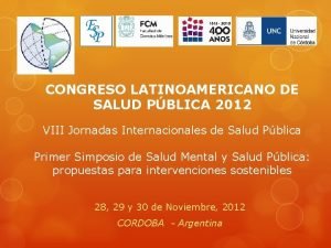 CONGRESO LATINOAMERICANO DE SALUD PBLICA 2012 VIII Jornadas