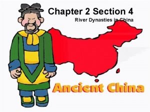 Chapter 2 section 4: river dynasties in china answer key