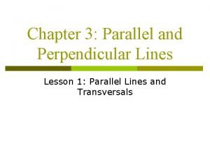 Chapter 3 review parallel and perpendicular lines