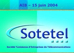 AIB 15 juin 2004 Socit Tunisienne dEntreprises de