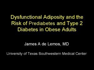 Dysfunctional Adiposity and the Risk of Prediabetes and