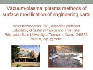 1 Vacuumplasma plasma methods of surface modification of