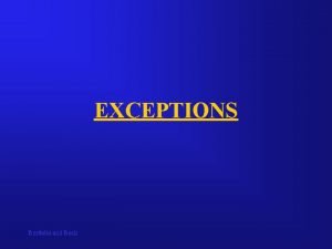 EXCEPTIONS Bordoloi and Bock Errors Two types of