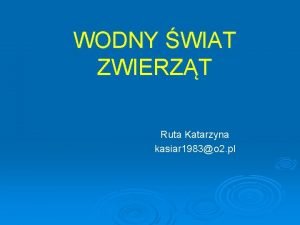 WODNY WIAT ZWIERZT Ruta Katarzyna kasiar 1983o 2