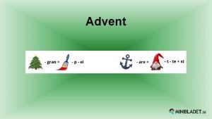 Advent Vad r advent Advent r en kristen