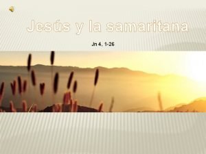 Jesus y la samaritana jn 4 1-26
