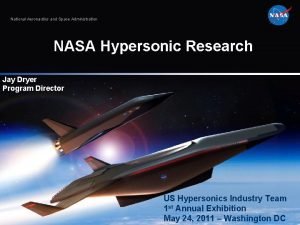 National Aeronautics and Space Administration NASA Hypersonic Research