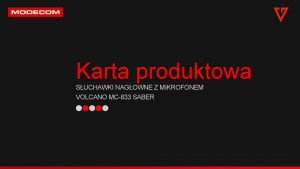 Karta produktowa SUCHAWKI NAGOWNE Z MIKROFONEM VOLCANO MC833