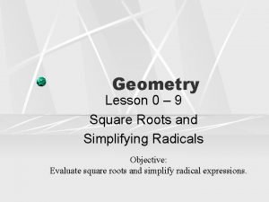 Lesson 0-9 square roots and simplifying radicals answers