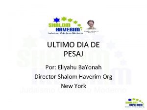 ULTIMO DIA DE PESAJ Por Eliyahu Ba Yonah