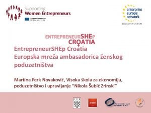 Entrepreneur SHEp Croatia Europska mrea ambasadorica enskog poduzetnitva