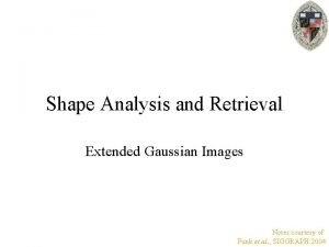 Extended gaussian image