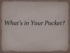 Whats in your pocket