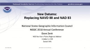 New Datums Replacing NAVD 88 and NAD 83