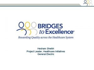 Hesham Sheikh Project Leader Healthcare Initiatives General Electric