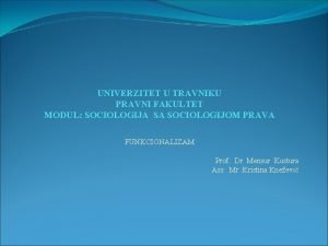 UNIVERZITET U TRAVNIKU PRAVNI FAKULTET MODUL SOCIOLOGIJA SA