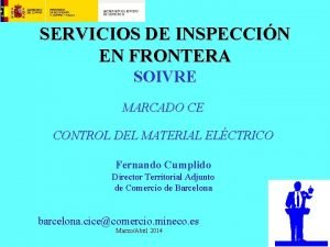 SERVICIOS DE INSPECCIN EN FRONTERA SOIVRE MARCADO CE