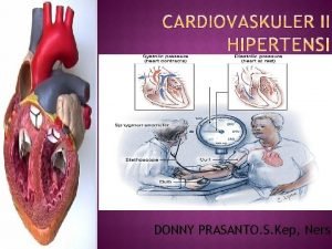 DONNY PRASANTO S Kep Ners Hipertensi dapat didefinisikan