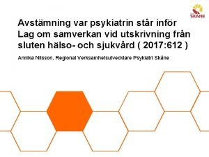 Avstmning var psykiatrin str infr Lag om samverkan