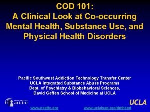 COD 101 A Clinical Look at Cooccurring Mental