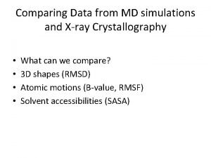 Comparing Data from MD simulations and Xray Crystallography