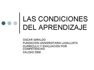 LAS CONDICIONES DEL APRENDIZAJE SCAR GIRALDO FUNDACIN UNIVERSITARIA