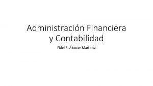 Administracin Financiera y Contabilidad Fidel R Alcocer Martnez