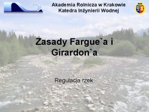 Akademia Rolnicza w Krakowie Katedra Inynierii Wodnej Zasady