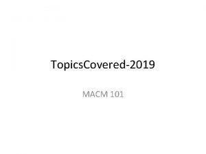 Topics Covered2019 MACM 101 List of sections covered