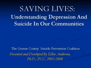 SAVING LIVES Understanding Depression And Suicide In Our