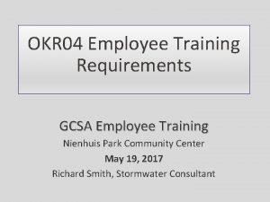 OKR 04 Employee Training Requirements GCSA Employee Training