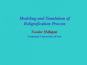 Modeling and Simulation of Delignification Process Teodor Mluan