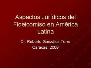 Aspectos Jurdicos del Fideicomiso en Amrica Latina Dr