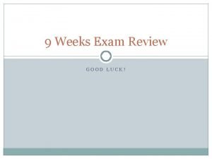 9 Weeks Exam Review GOOD LUCK Physical Geography
