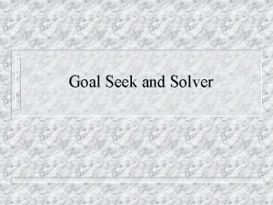 Goal seek and solver
