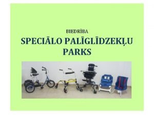 BIEDRBA SPECILO PALGLDZEKU SPP PARKS Biedrba Specilo palgldzeku