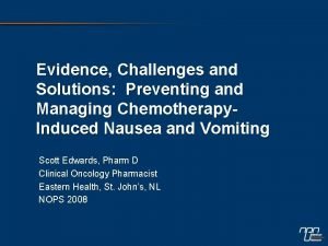 Evidence Challenges and Solutions Preventing and Managing Chemotherapy