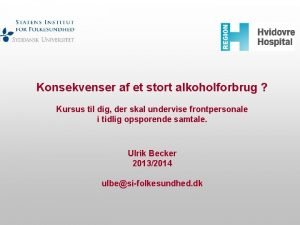 Konsekvenser af et stort alkoholforbrug Kursus til dig