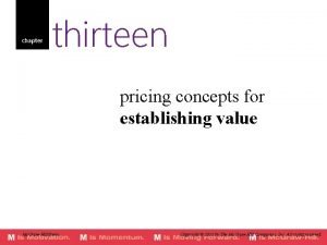 Pricing concepts for establishing value