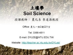 Soil Science Office 2 221 Tel 3366 4811