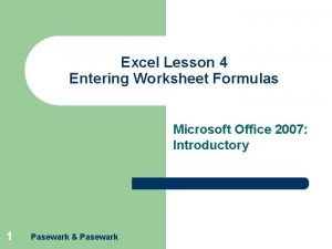 Worksheet formulas consist of two components: operands and
