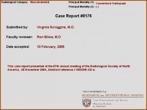 Radiological Category Musculoskeletal Principal Modality 1 Conventional Radiograph