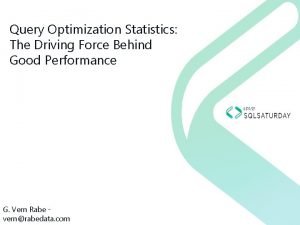 Query Optimization Statistics The Driving Force Behind Good