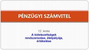 PNZGYI SZMVITEL 12 lecke A ktelezettsgek rendszerezse letplyja