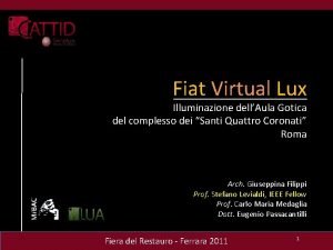 Fiat Virtual Lux Illuminazione dellAula Gotica del complesso