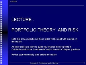 1192001 LECTURE PORTFOLIO THEORY AND RISK Note that