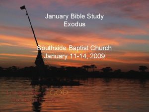 January Bible Study Exodus Southside Baptist Church January